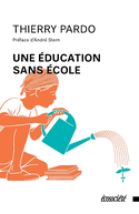 Une éducation sans école [ancienne édition]